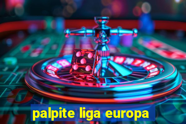 palpite liga europa